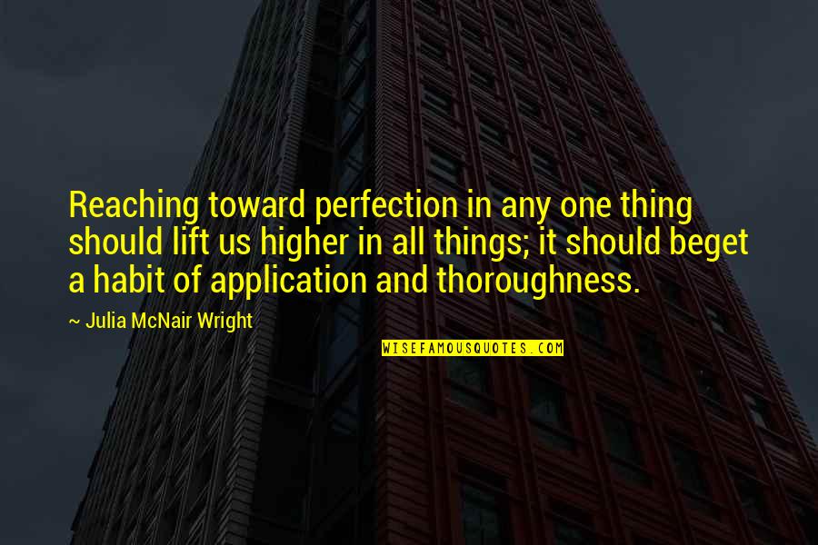 Mcnair Quotes By Julia McNair Wright: Reaching toward perfection in any one thing should Mcnair Quotes By Julia McNair Wright: Reaching toward perfection in any one thing should
