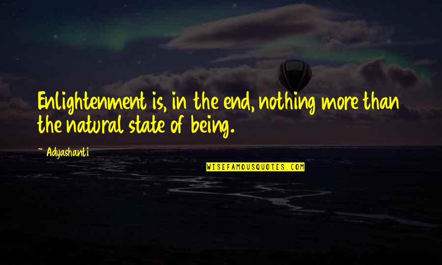 Mcnamee Law Quotes By Adyashanti: Enlightenment is, in the end, nothing more than