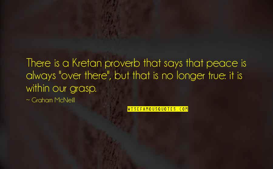 Mcneill Quotes By Graham McNeill: There is a Kretan proverb that says that