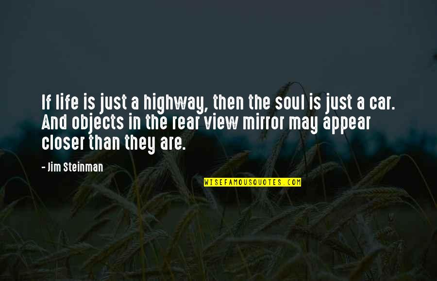 Mcness Krestol Quotes By Jim Steinman: If life is just a highway, then the