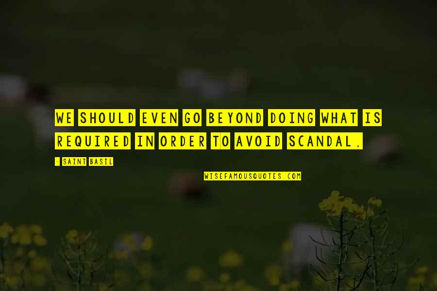 Mcnuggets Carbs Quotes By Saint Basil: We should even go beyond doing what is