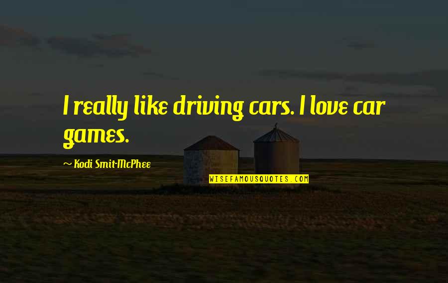 Mcphee Quotes By Kodi Smit-McPhee: I really like driving cars. I love car