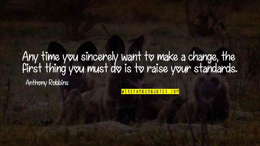 Mcquaide Law Quotes By Anthony Robbins: Any time you sincerely want to make a