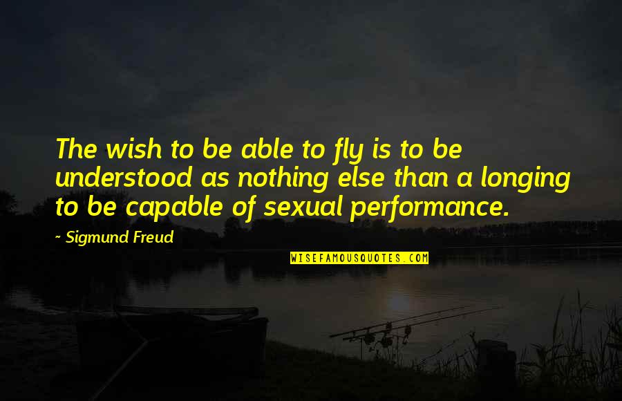 Mcquaig Survey Quotes By Sigmund Freud: The wish to be able to fly is