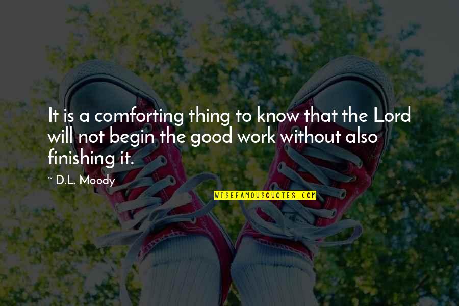 Mcquiston Insurance Quotes By D.L. Moody: It is a comforting thing to know that