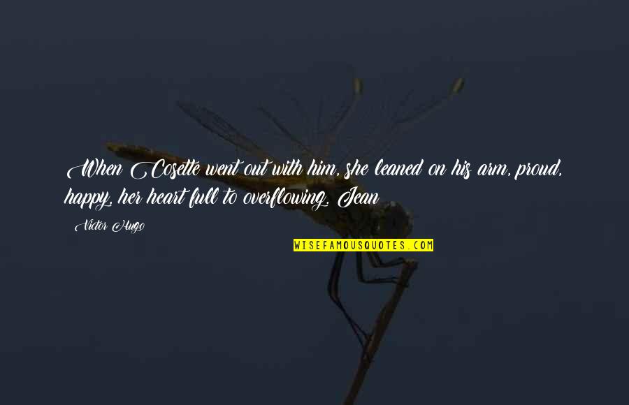 Mcshays 2021 Quotes By Victor Hugo: When Cosette went out with him, she leaned Mcshays 2021 Quotes By Victor Hugo: When Cosette went out with him, she leaned