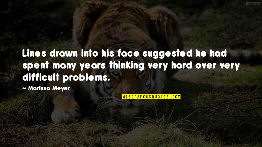Mcskimming Coat Quotes By Marissa Meyer: Lines drawn into his face suggested he had Mcskimming Coat Quotes By Marissa Meyer: Lines drawn into his face suggested he had