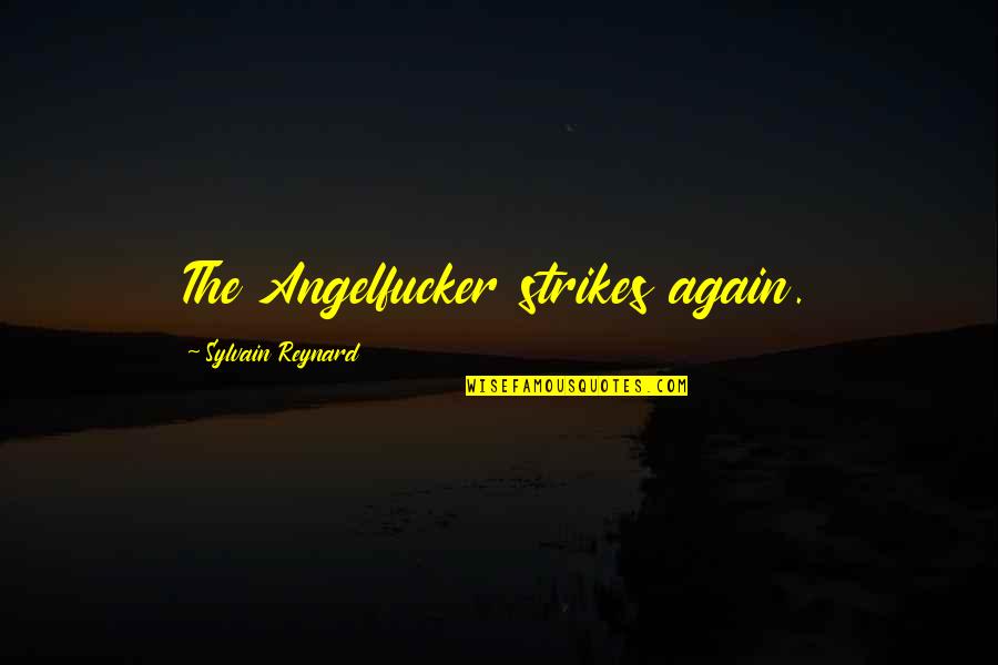 Mdogo Barnaba Quotes By Sylvain Reynard: The Angelfucker strikes again. Mdogo Barnaba Quotes By Sylvain Reynard: The Angelfucker strikes again.