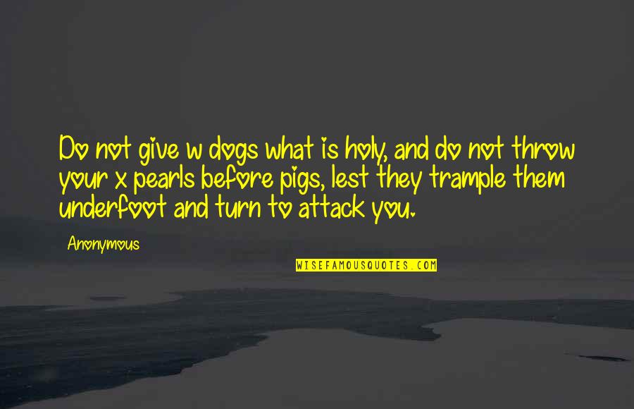 Mdv Stock Quotes By Anonymous: Do not give w dogs what is holy, Mdv Stock Quotes By Anonymous: Do not give w dogs what is holy,
