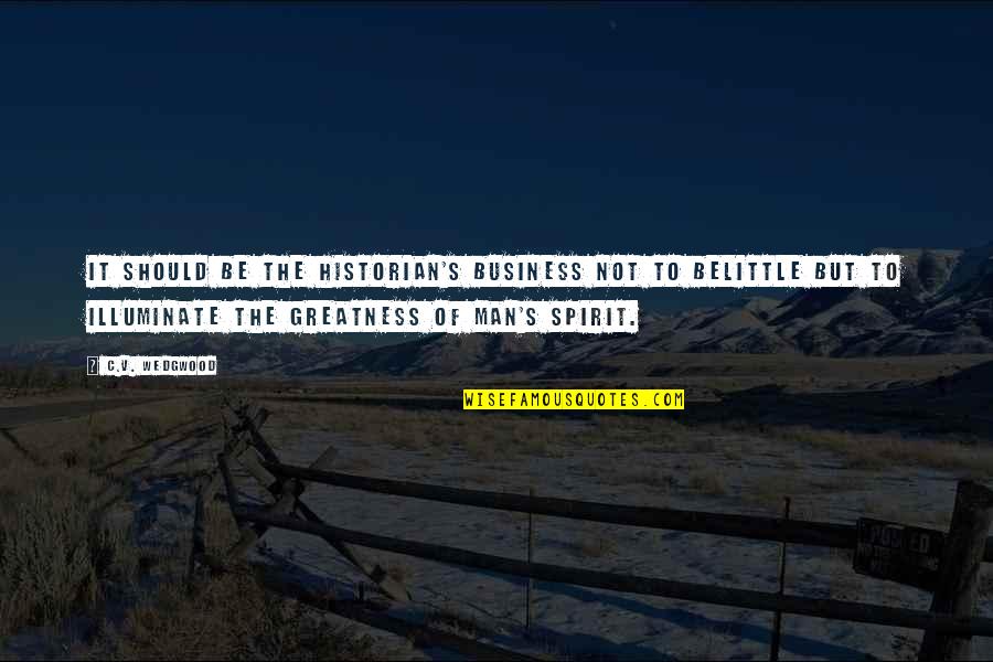Me And My Boyfriend Picture Quotes By C.V. Wedgwood: It should be the historian's business not to