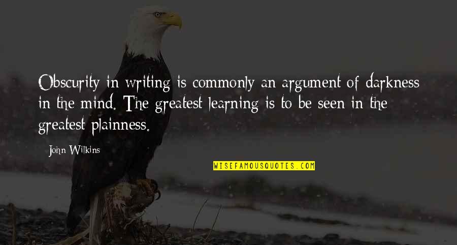 Me For Whatsapp Quotes By John Wilkins: Obscurity in writing is commonly an argument of Me For Whatsapp Quotes By John Wilkins: Obscurity in writing is commonly an argument of