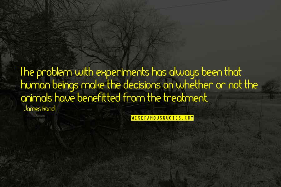 Me Questions For Kindergarten Quotes By James Randi: The problem with experiments has always been that Me Questions For Kindergarten Quotes By James Randi: The problem with experiments has always been that