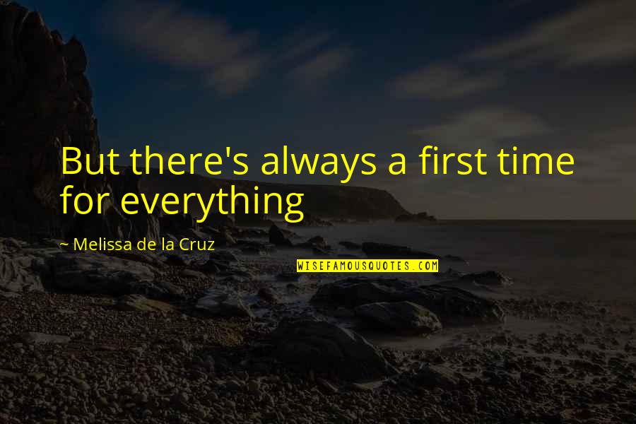 Me Siento Sola Quotes By Melissa De La Cruz: But there's always a first time for everything