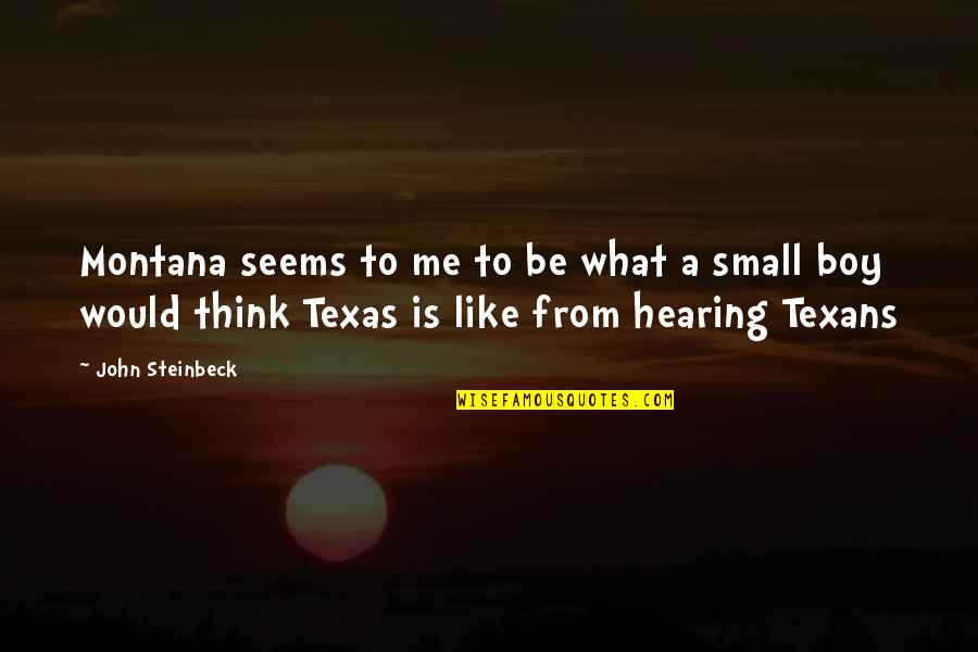 Me Travel Quotes By John Steinbeck: Montana seems to me to be what a