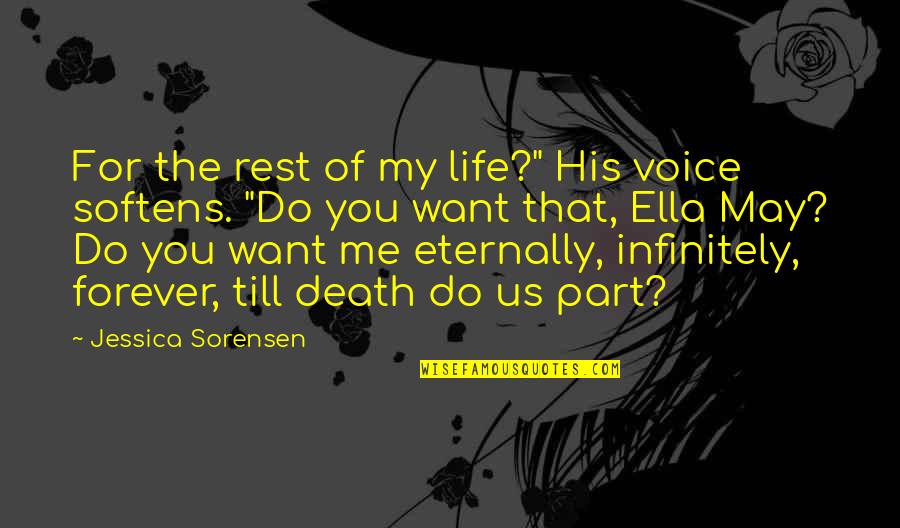 Me You Us Forever Quotes By Jessica Sorensen: For the rest of my life?" His voice Me You Us Forever Quotes By Jessica Sorensen: For the rest of my life?" His voice