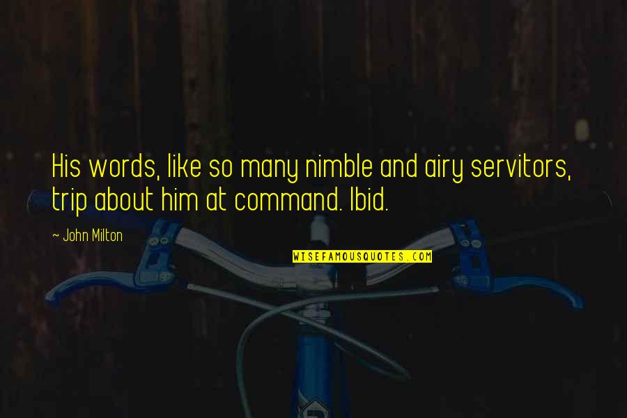 Meadowbrook Quotes By John Milton: His words, like so many nimble and airy