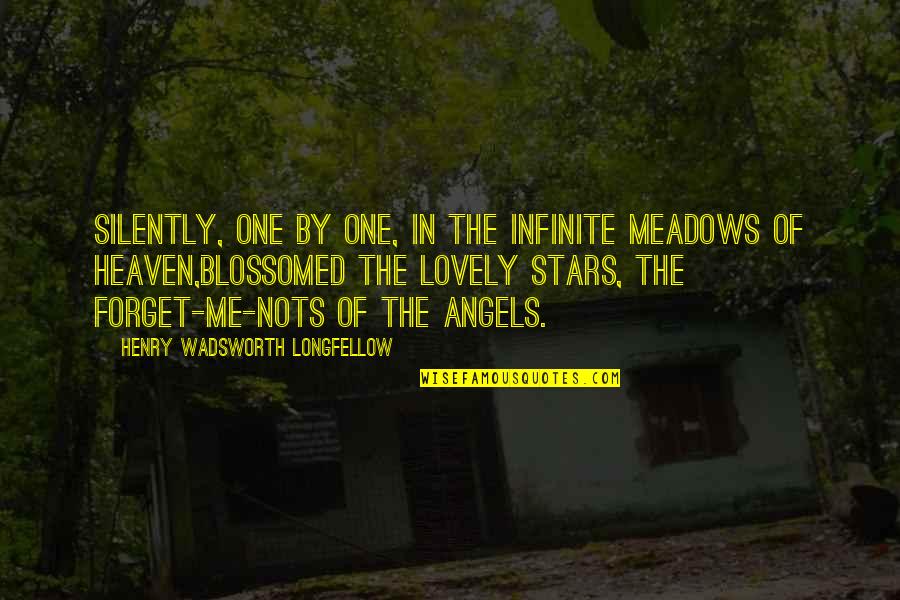 Meadows Quotes By Henry Wadsworth Longfellow: Silently, one by one, in the infinite meadows Meadows Quotes By Henry Wadsworth Longfellow: Silently, one by one, in the infinite meadows