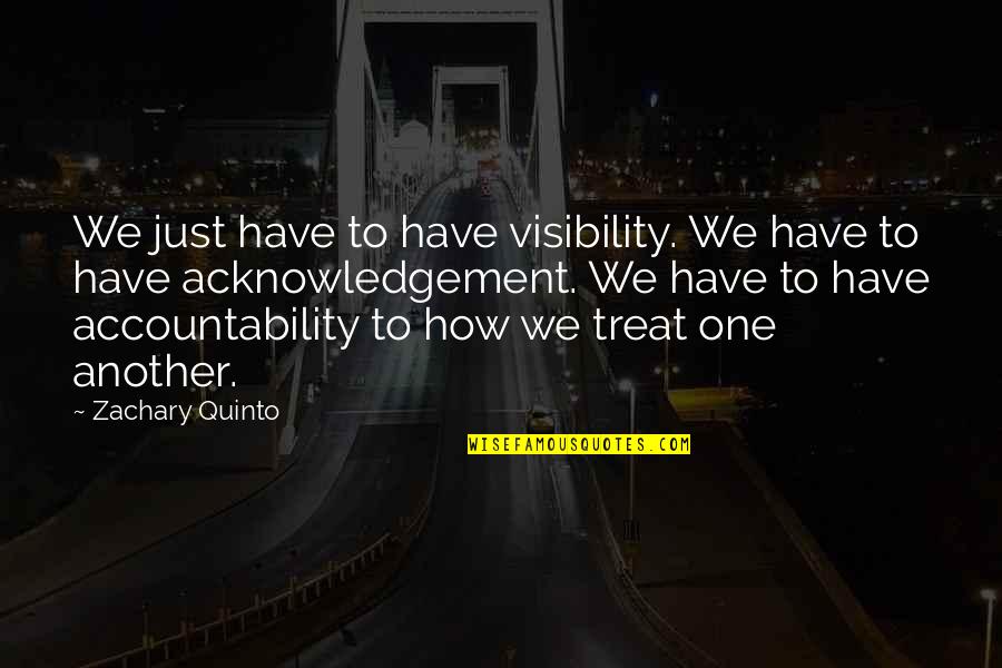 Mealeo Quotes By Zachary Quinto: We just have to have visibility. We have