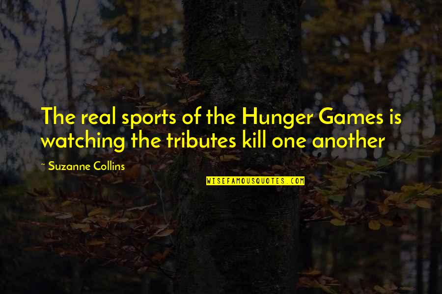 Mealy Mouthed Synonym Quotes By Suzanne Collins: The real sports of the Hunger Games is