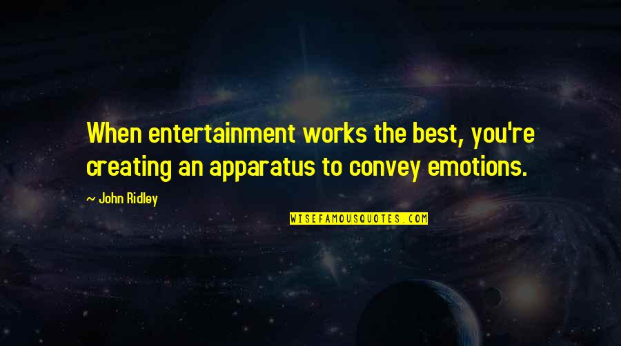 Mean Likert Quotes By John Ridley: When entertainment works the best, you're creating an