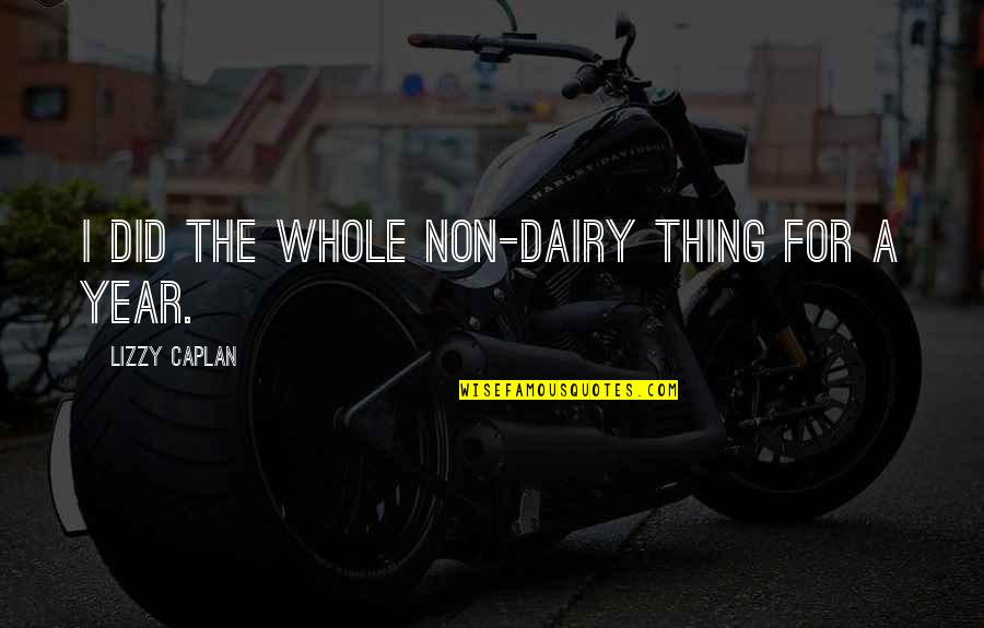 Mean Machine Angel Quotes By Lizzy Caplan: I did the whole non-dairy thing for a Mean Machine Angel Quotes By Lizzy Caplan: I did the whole non-dairy thing for a