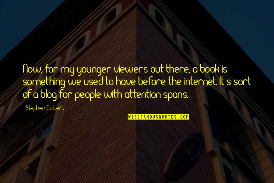Mean Streak Quotes By Stephen Colbert: Now, for my younger viewers out there, a Mean Streak Quotes By Stephen Colbert: Now, for my younger viewers out there, a