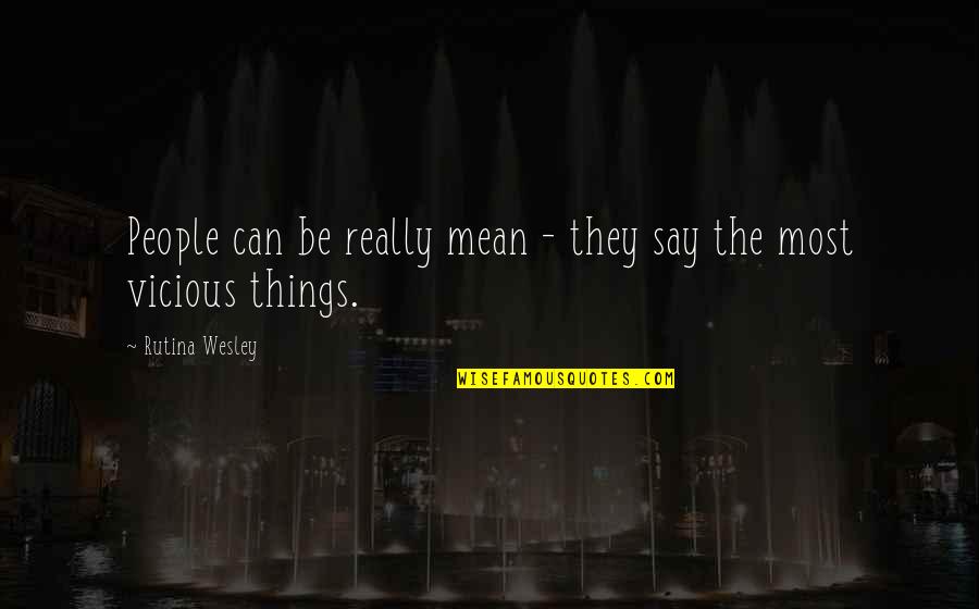 Mean Things To Say Quotes By Rutina Wesley: People can be really mean - they say