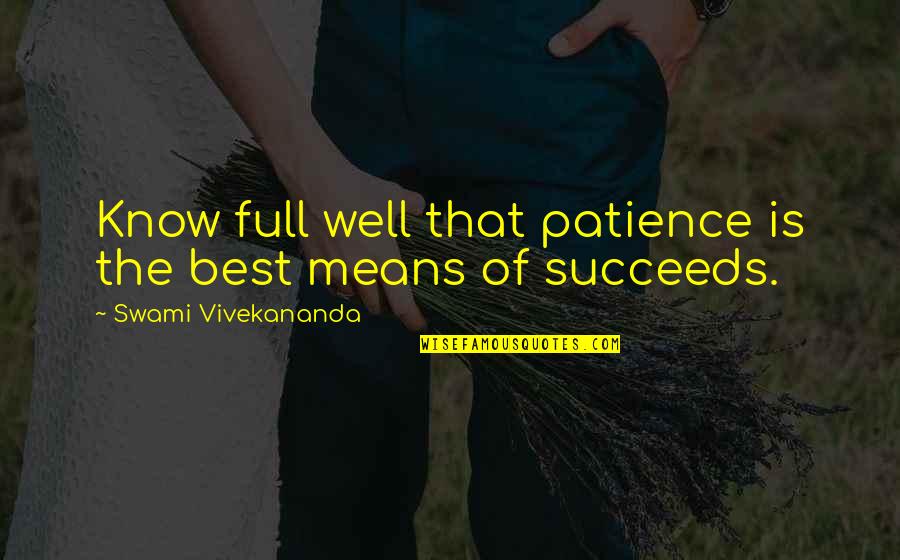 Mean Well Quotes By Swami Vivekananda: Know full well that patience is the best