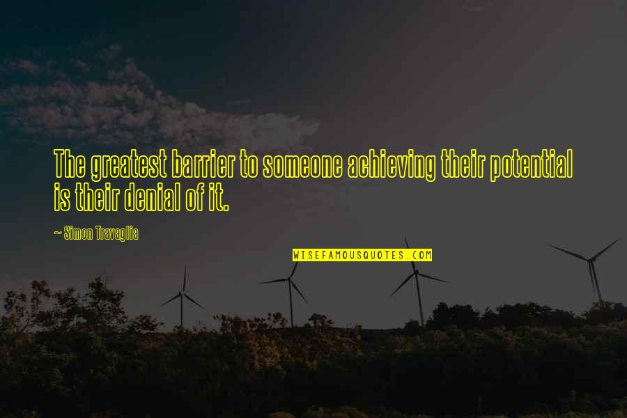 Meanderings Crossword Quotes By Simon Travaglia: The greatest barrier to someone achieving their potential
