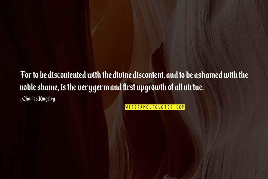 Meaning Of Christmas Charlie Brown Quotes By Charles Kingsley: For to be discontented with the divine discontent, Meaning Of Christmas Charlie Brown Quotes By Charles Kingsley: For to be discontented with the divine discontent,