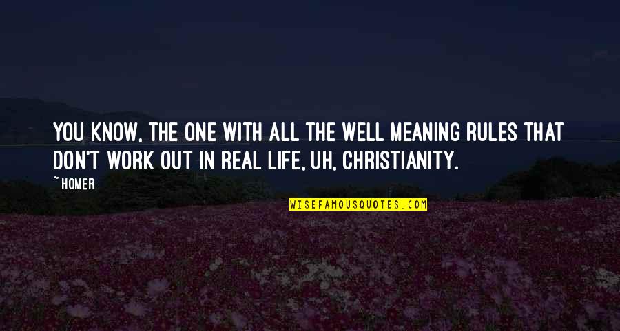 Meaning You Quotes By Homer: You know, the one with all the well Meaning You Quotes By Homer: You know, the one with all the well