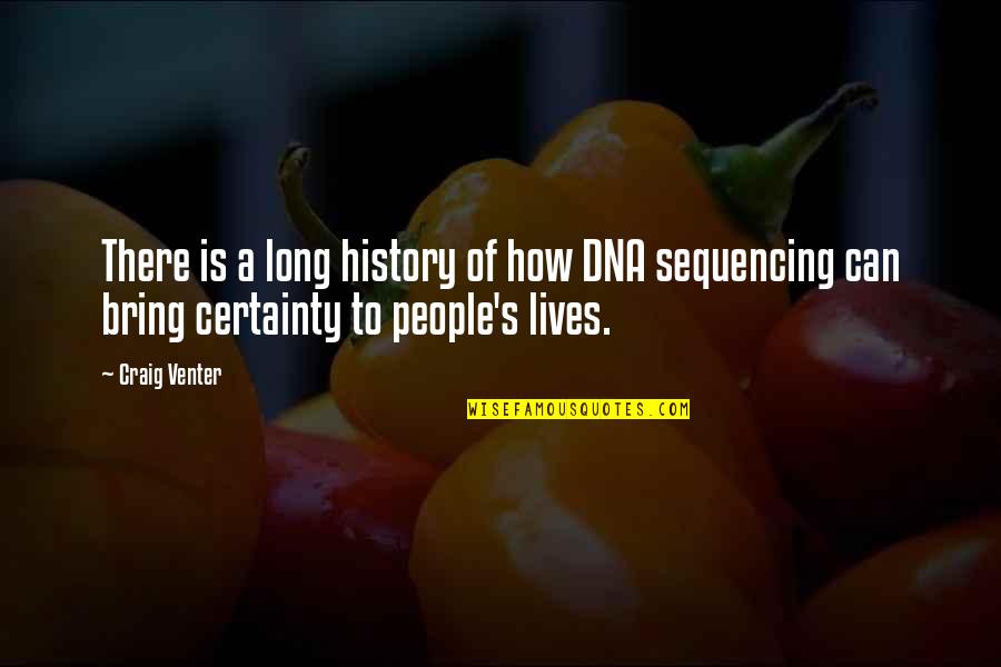 Meaningful Necklaces Quotes By Craig Venter: There is a long history of how DNA