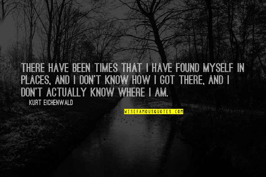 Meaningful Sand Dunes Quotes By Kurt Eichenwald: There have been times that I have found