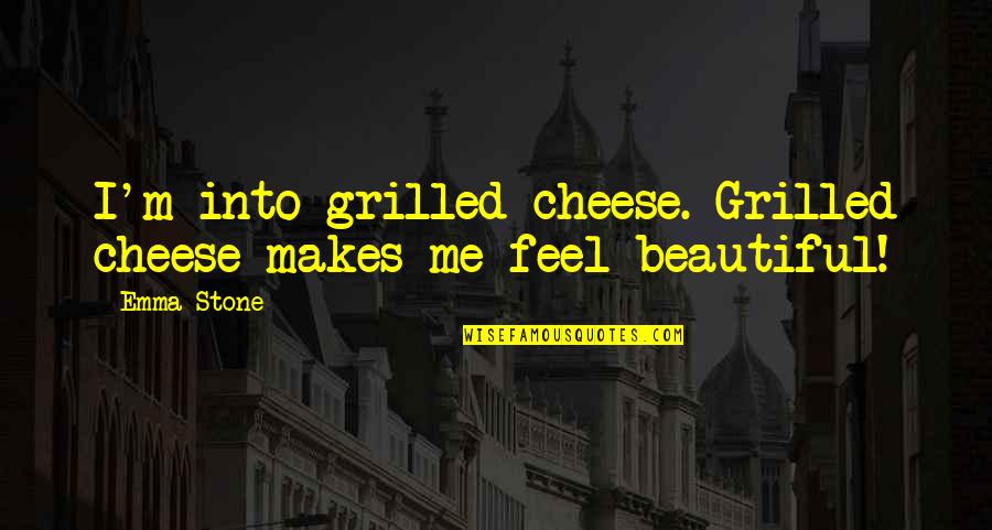 Meaningful Spine Tattoos Quotes By Emma Stone: I'm into grilled cheese. Grilled cheese makes me