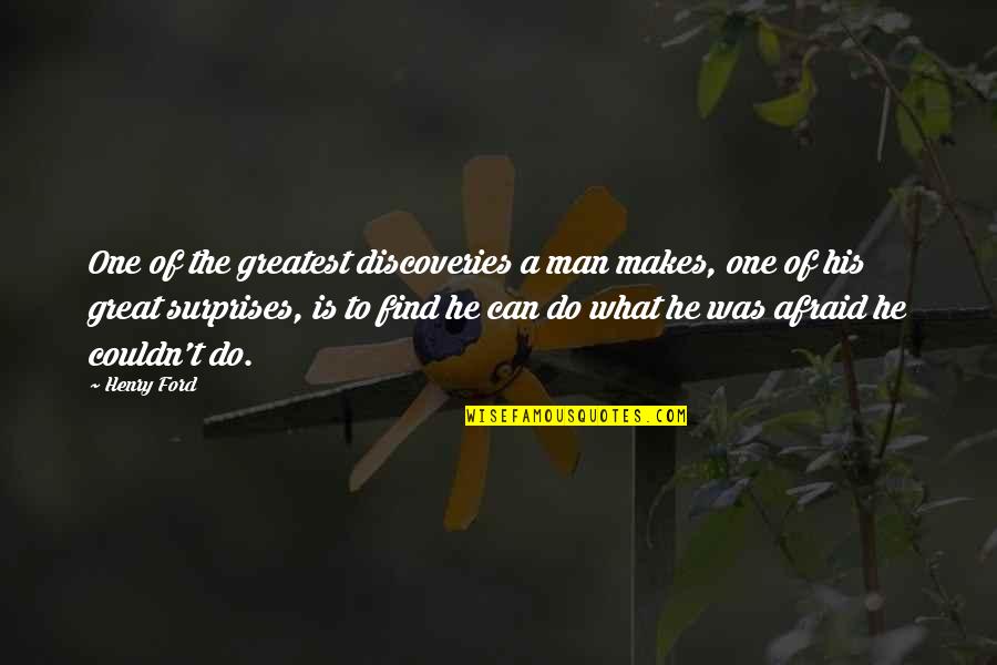 Meant To Be Alone Quotes By Henry Ford: One of the greatest discoveries a man makes,