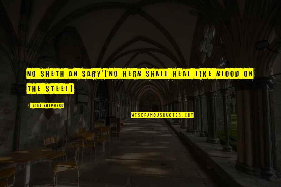 Measles Mumps Rubella Quotes By Joel Shepherd: No sheth an sary'(No herb shall heal like Measles Mumps Rubella Quotes By Joel Shepherd: No sheth an sary'(No herb shall heal like