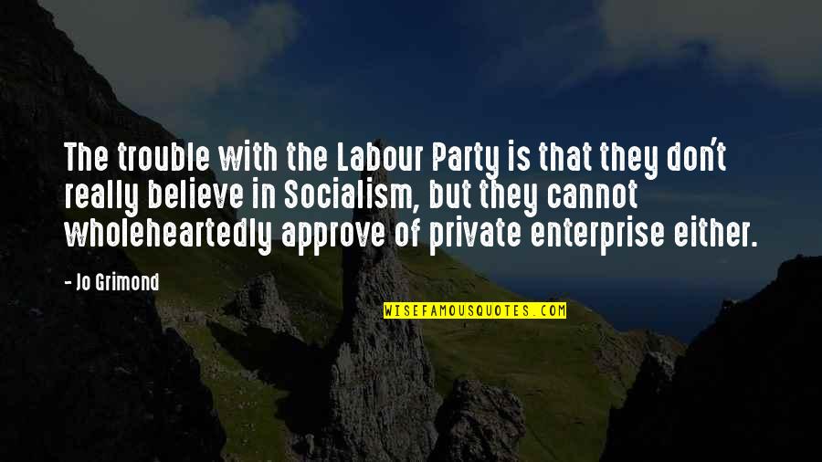 Measles Vaccination Quotes By Jo Grimond: The trouble with the Labour Party is that Measles Vaccination Quotes By Jo Grimond: The trouble with the Labour Party is that