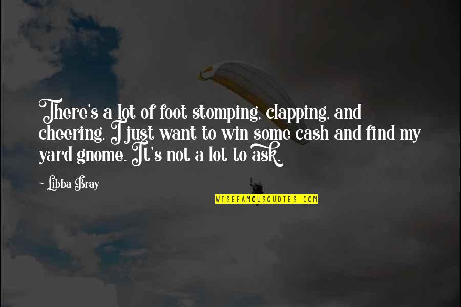 Measure Of Character Quotes By Libba Bray: There's a lot of foot stomping, clapping, and Measure Of Character Quotes By Libba Bray: There's a lot of foot stomping, clapping, and