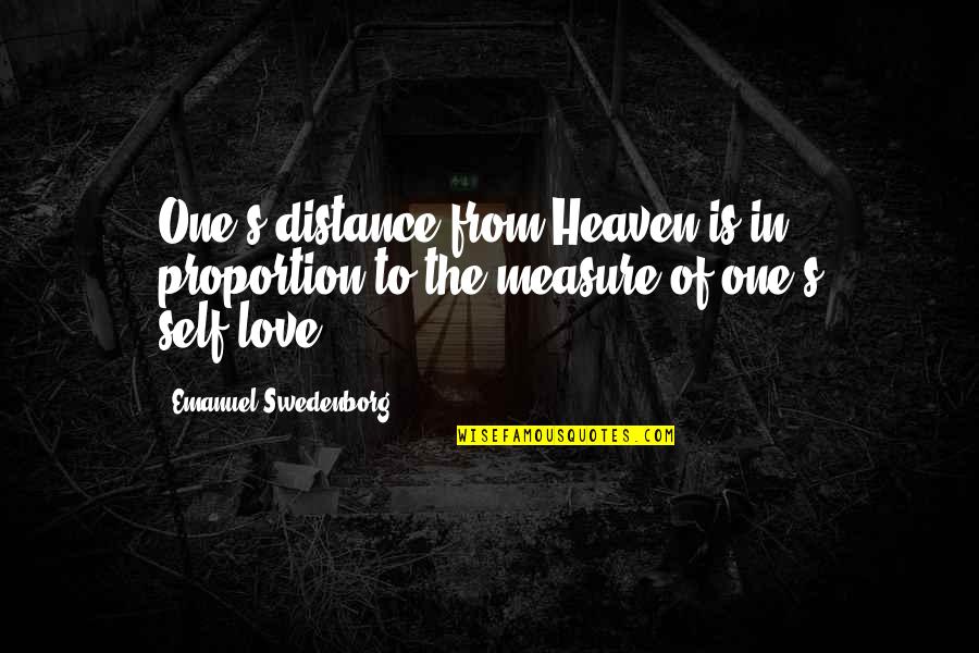 Measure Of Love Quotes By Emanuel Swedenborg: One's distance from Heaven is in proportion to