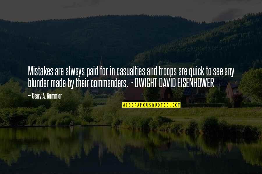 Meat Based Vegetables Quotes By Geary A. Rummler: Mistakes are always paid for in casualties and Meat Based Vegetables Quotes By Geary A. Rummler: Mistakes are always paid for in casualties and