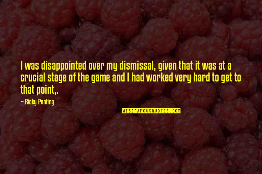 Meat Sack Quotes By Ricky Ponting: I was disappointed over my dismissal, given that Meat Sack Quotes By Ricky Ponting: I was disappointed over my dismissal, given that