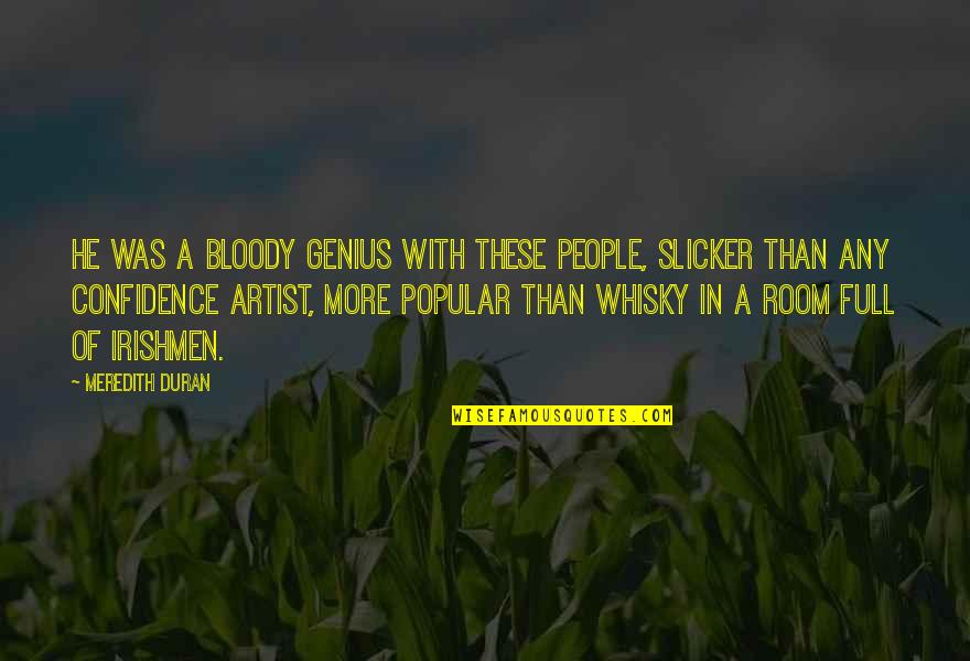 Meats And More Quotes By Meredith Duran: He was a bloody genius with these people, Meats And More Quotes By Meredith Duran: He was a bloody genius with these people,