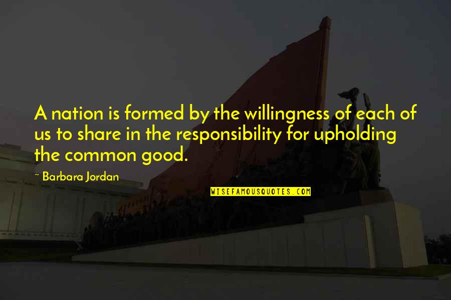 Mecanismos De Defesa Quotes By Barbara Jordan: A nation is formed by the willingness of