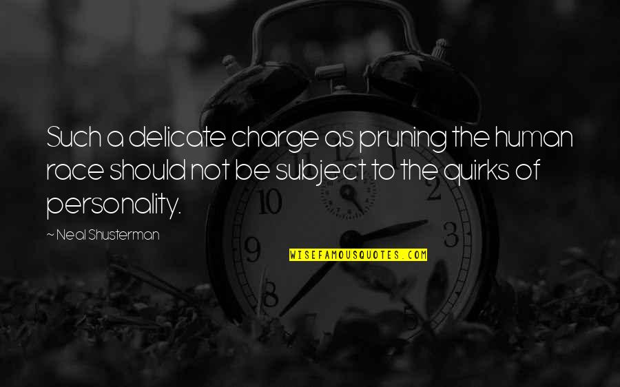 Mecatechnic Golf Quotes By Neal Shusterman: Such a delicate charge as pruning the human Mecatechnic Golf Quotes By Neal Shusterman: Such a delicate charge as pruning the human
