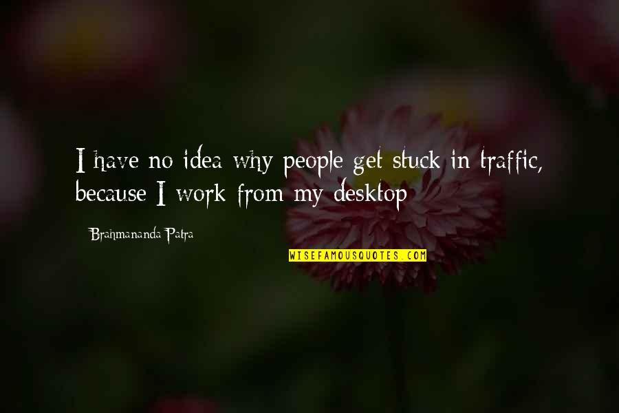 Mechanicalsoup Quotes By Brahmananda Patra: I have no idea why people get stuck Mechanicalsoup Quotes By Brahmananda Patra: I have no idea why people get stuck