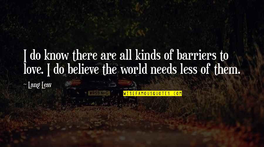 Mechanics Bank Quotes By Lang Leav: I do know there are all kinds of Mechanics Bank Quotes By Lang Leav: I do know there are all kinds of