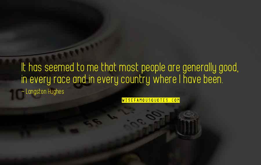 Mecnun Efsane Quotes By Langston Hughes: It has seemed to me that most people Mecnun Efsane Quotes By Langston Hughes: It has seemed to me that most people