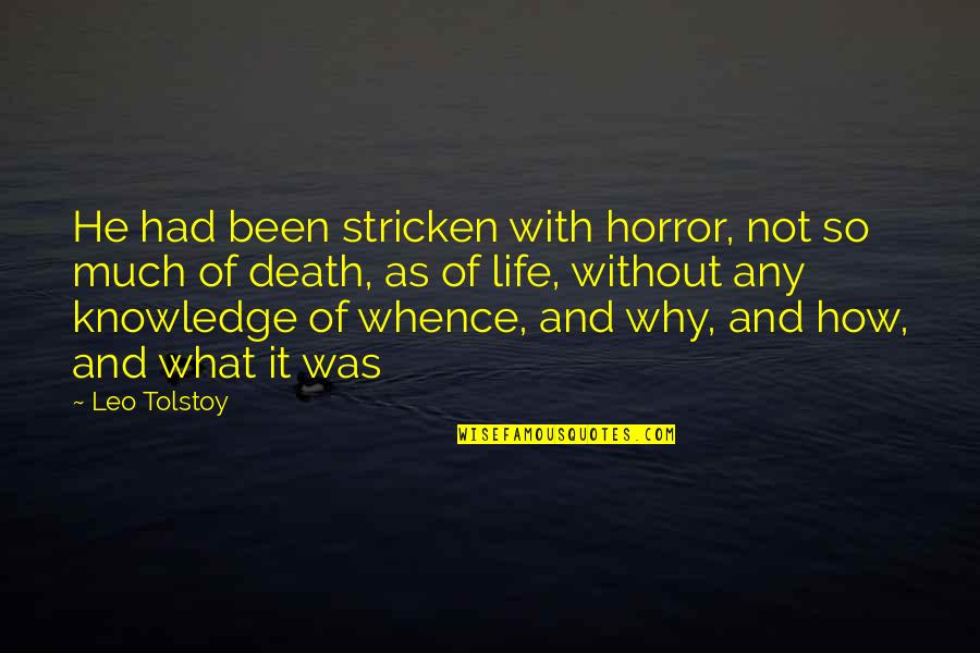 Med Students Funny Quotes By Leo Tolstoy: He had been stricken with horror, not so