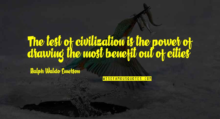 Medak Quotes By Ralph Waldo Emerson: The test of civilization is the power of