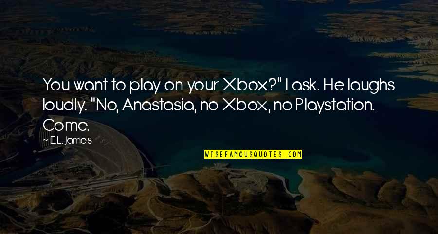Medaka Kurokami Quotes By E.L. James: You want to play on your Xbox?" I